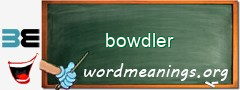 WordMeaning blackboard for bowdler